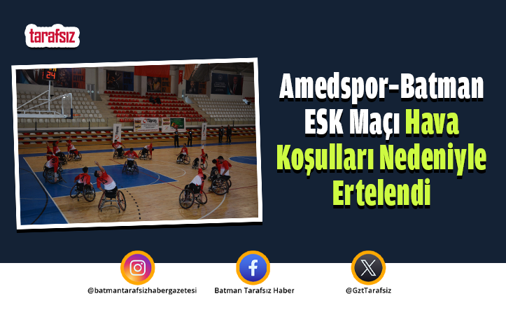Amedspor–Batman ESK Maçı Hava Koşulları Nedeniyle Ertelendi