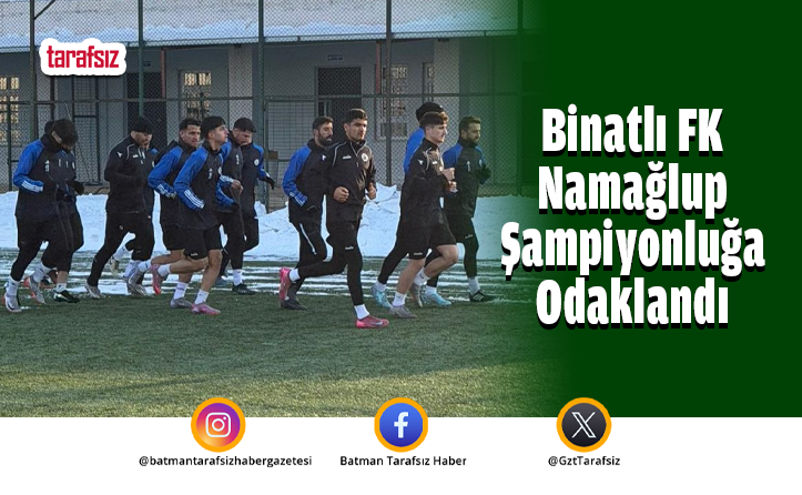 Binatlı FK Namağlup Şampiyonluğa Odaklandı