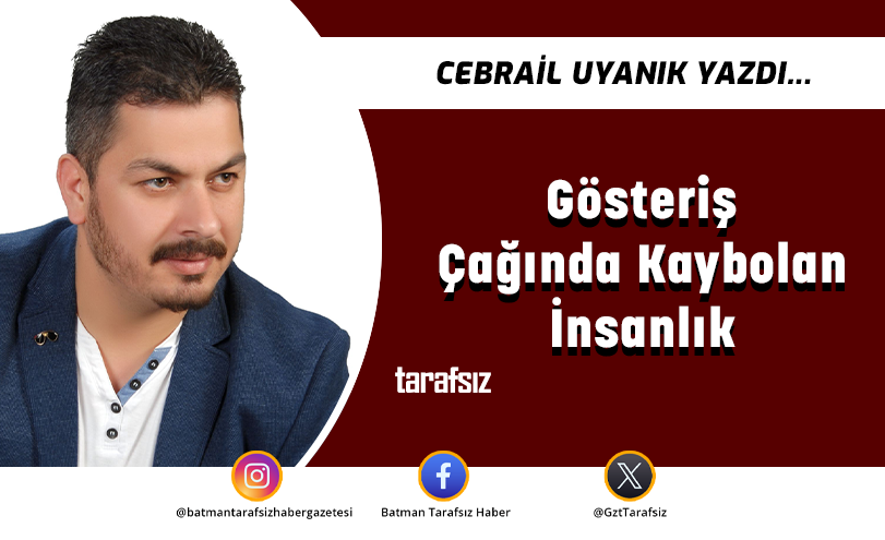 Gösteriş Çağında Kaybolan İnsanlık