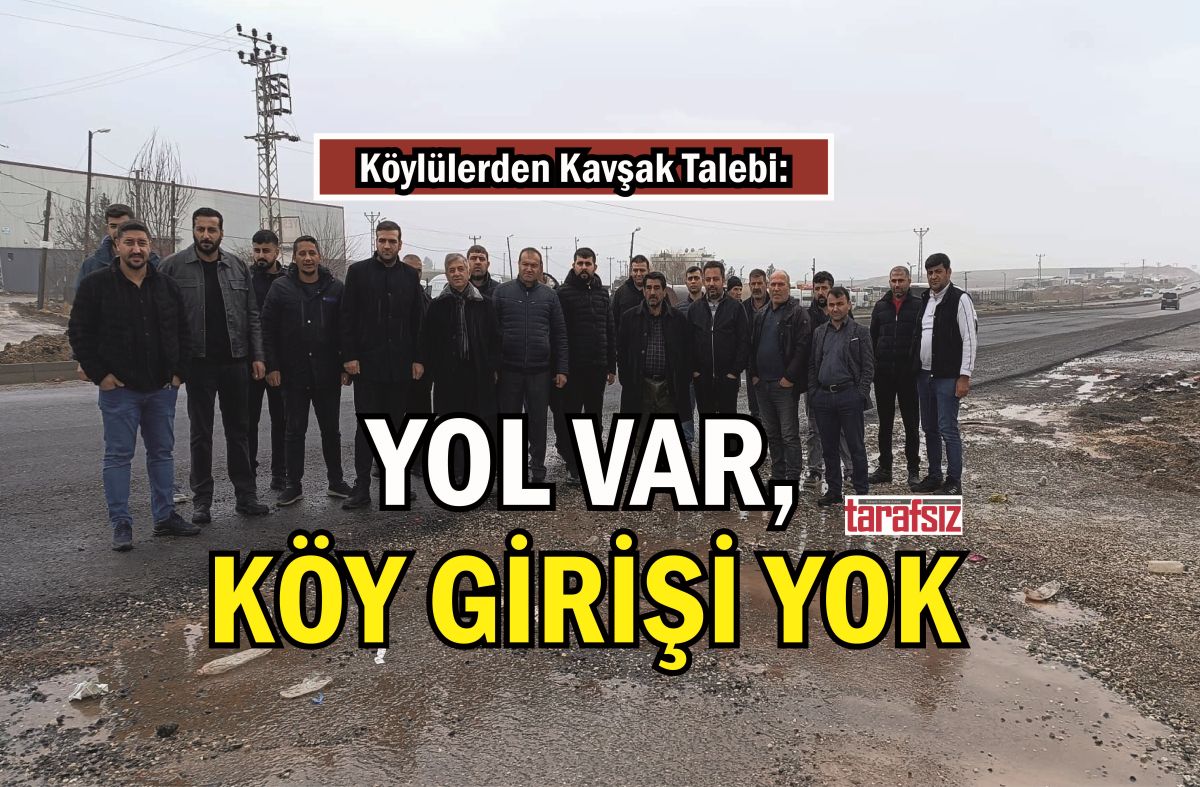 YOL VAR, KÖY GİRİŞİ YOK