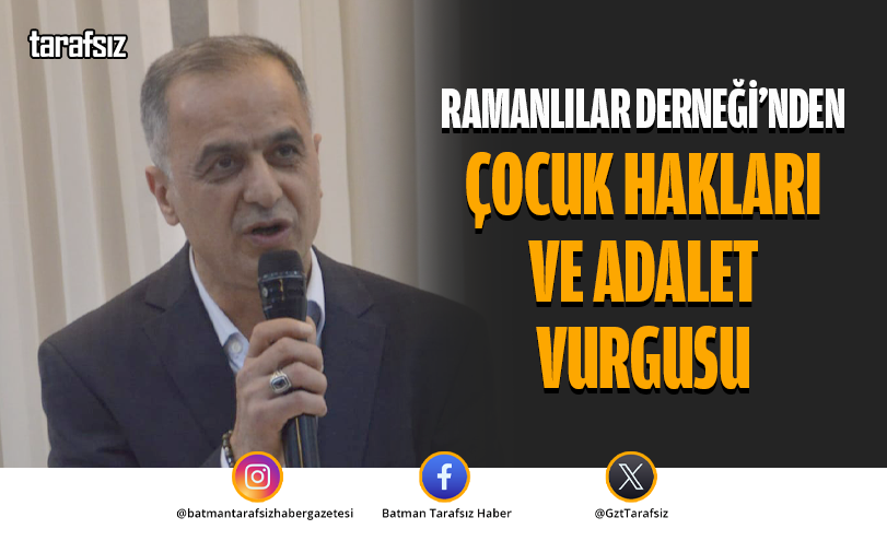 Ramanlılar Derneği’nden Çocuk Hakları ve Adalet Vurgusu
