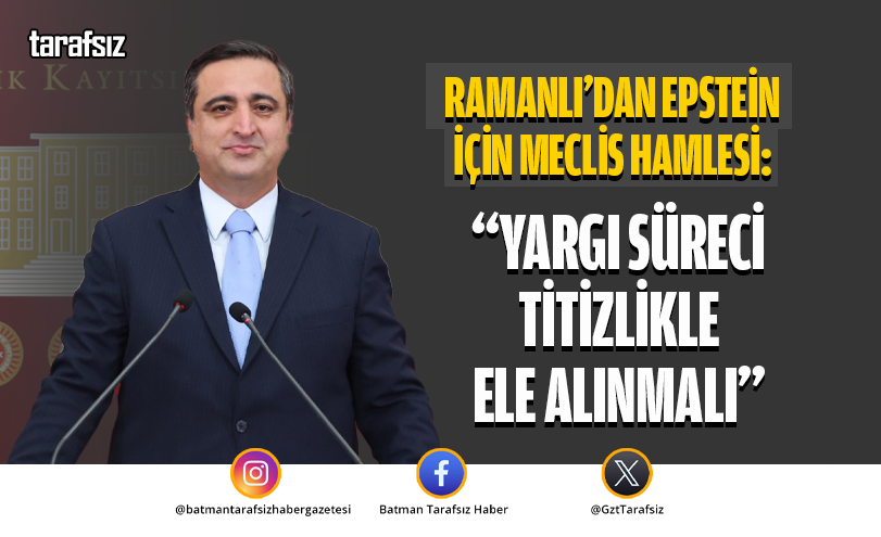 Ramanlı: “Yargı Süreci Titizlikle Ele Alınmalı”