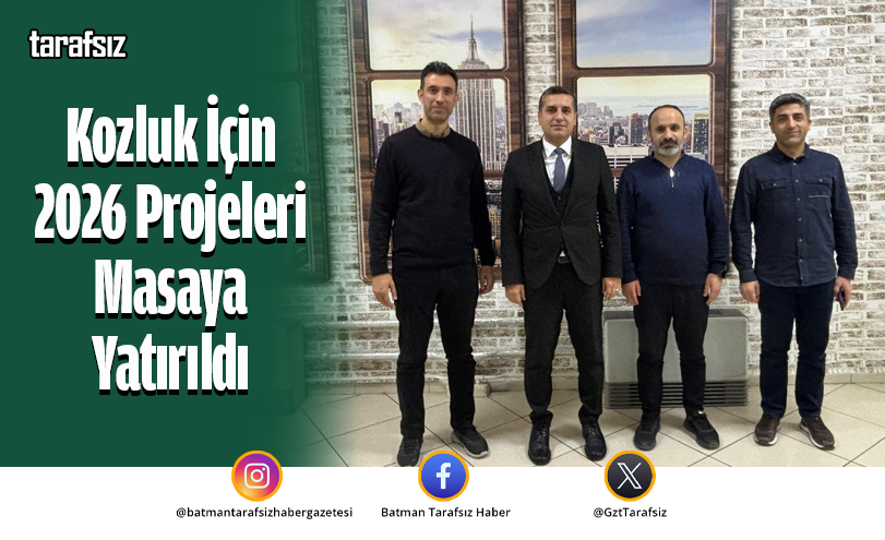 Kozluk İçin 2026 Projeleri Masaya Yatırıldı