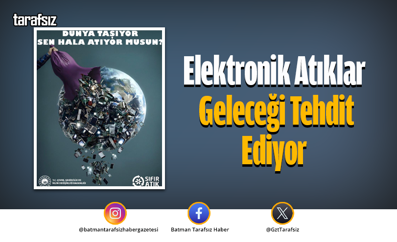 Elektronik Atıklar Geleceği Tehdit Ediyor