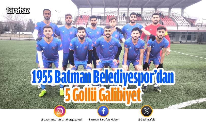 1955 Batman Belediyespor’dan 5 Gollü Galibiyet