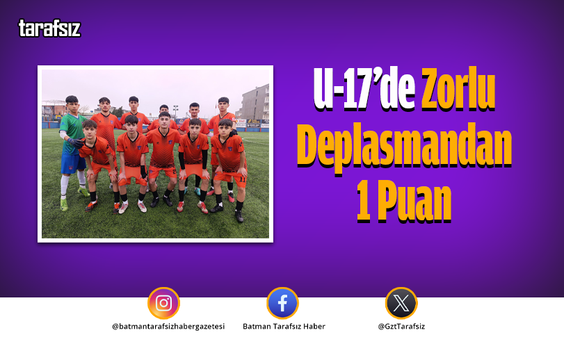 U-17’de Zorlu Deplasmandan 1 Puan