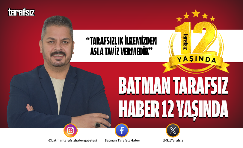 BATMAN TARAFSIZ HABER 12 YAŞINDA