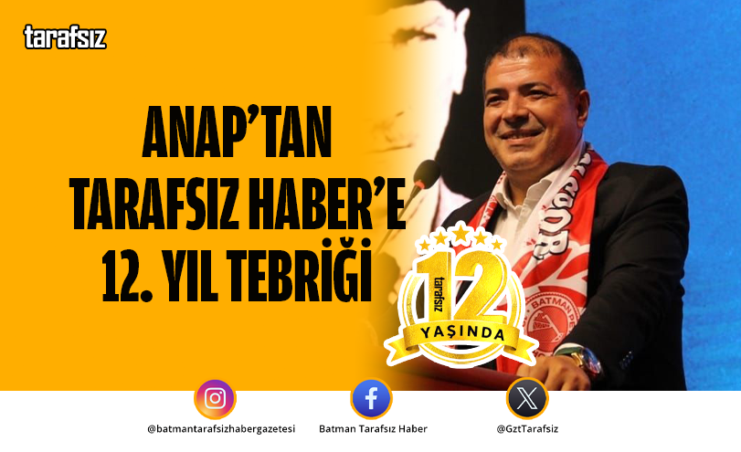 ANAP’TAN TARAFSIZ HABER’E 12. YIL TEBRİĞİ