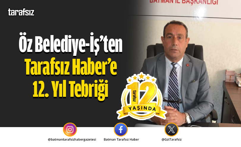Öz Belediye-İş’ten Tarafsız Haber’e 12. Yıl Tebriği