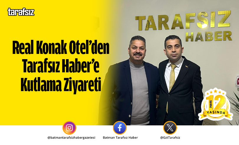 Real Konak Otel’den Tarafsız Haber’e Kutlama Ziyareti