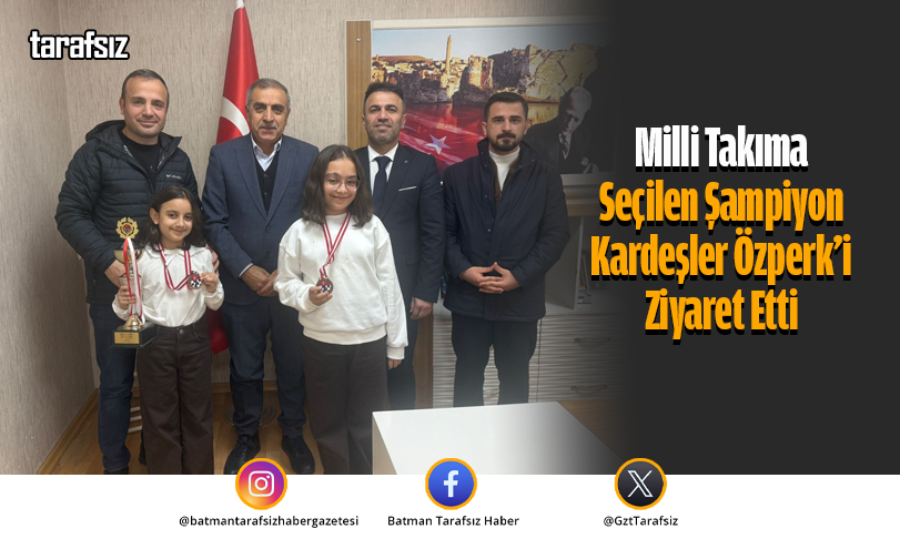 Milli Takıma Seçilen Şampiyon Kardeşler Özperk’i Ziyaret Etti