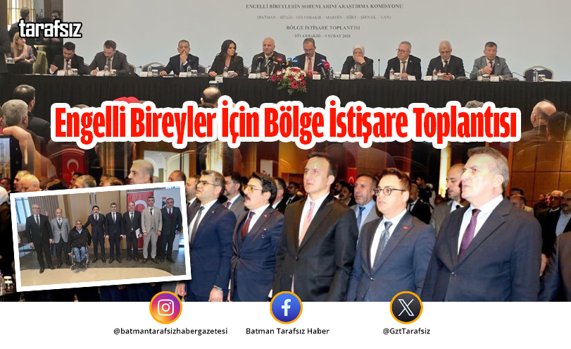 Engelli Bireyler İçin Bölge İstişare Toplantısı