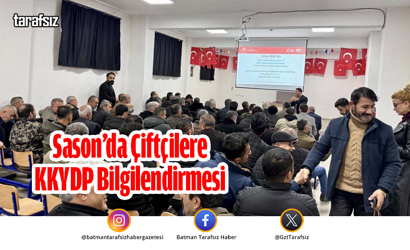 Sason’da Çiftçilere KKYDP Bilgilendirmesi