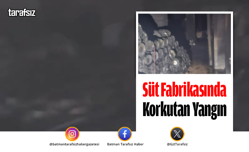 Süt Fabrikasında Korkutan Yangın