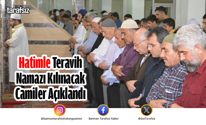 Hatimle Teravih Namazı Kılınacak Camiler Açıklandı
