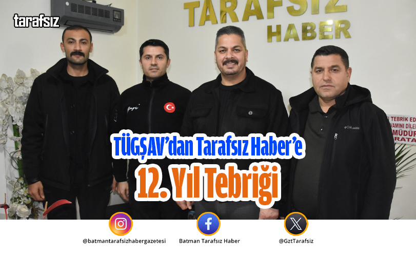 TÜGŞAV’dan Tarafsız Haber’e 12. Yıl Tebriği