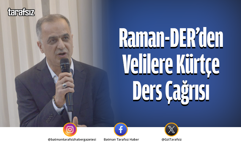 Raman-DER’den Velilere Kürtçe Ders Çağrısı