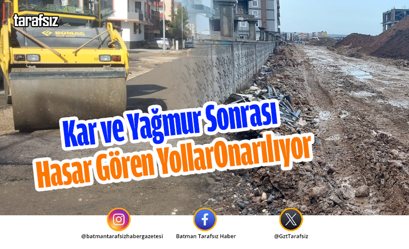 Kar ve Yağmur Sonrası Hasar Gören Yollar Onarılıyor