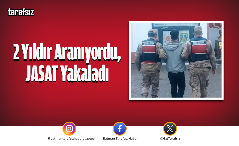 2 Yıldır Aranıyordu, JASAT Yakaladı
