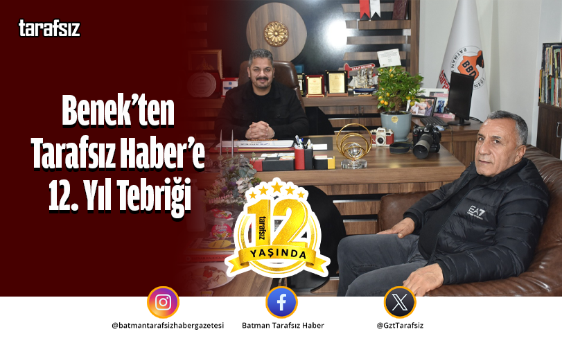 Benek’ten Tarafsız Haber’e 12. Yıl Tebriği