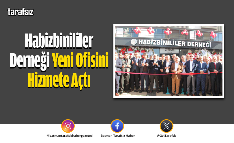 Habizbinililer Derneği Yeni Ofisini Hizmete Açtı