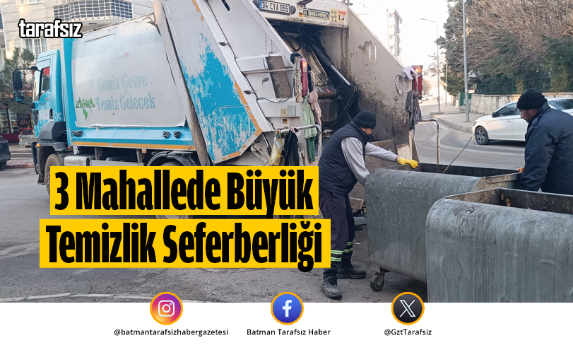 3 Mahallede Büyük Temizlik Seferberliği