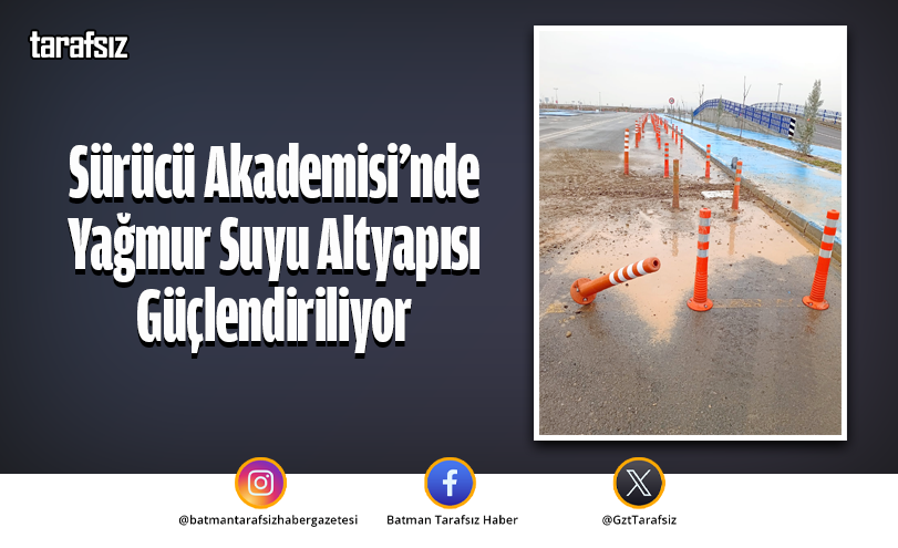 Sürücü Akademisi’nde Yağmur Suyu Altyapısı Güçlendiriliyor