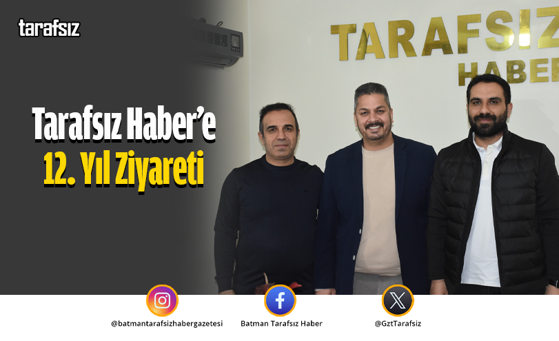 Tarafsız Haber’e 12. Yıl Ziyareti