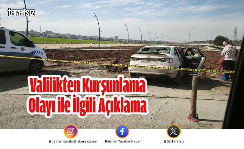 Valilikten Kurşunlama Olayı ile İlgili Açıklama