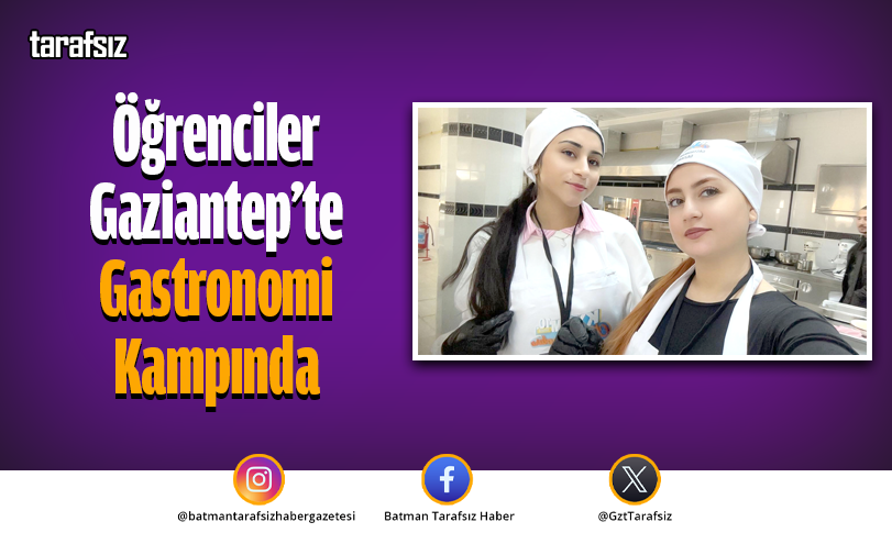 Öğrenciler Gaziantep’te Gastronomi Kampında