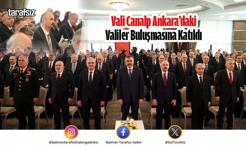 Vali Canalp Ankara’daki Valiler Buluşmasına Katıldı