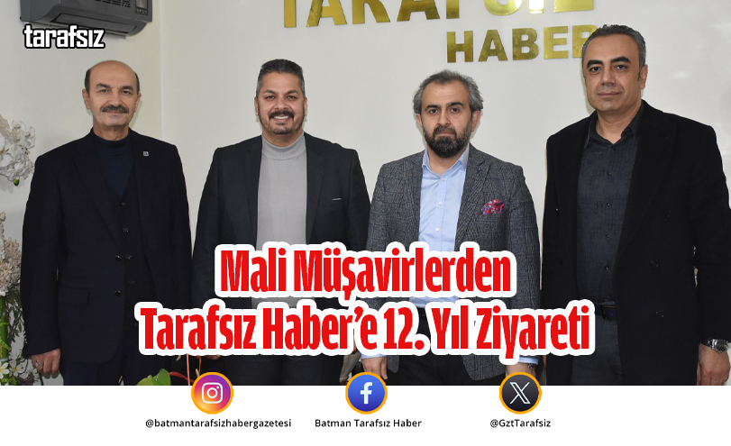 Mali Müşavirlerden Tarafsız Haber’e 12. Yıl Ziyareti