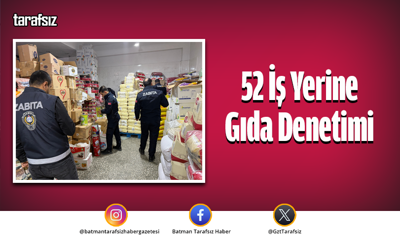 52 İş Yerine Gıda Denetimi