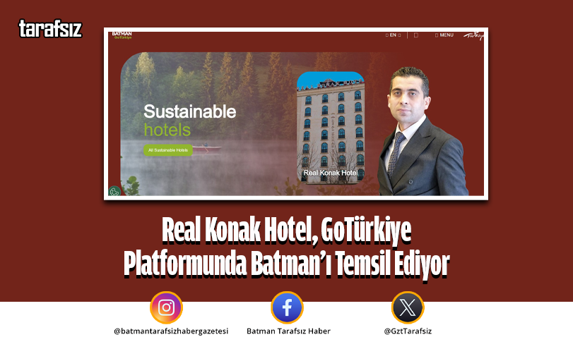 Real Konak Hotel, GoTürkiye Platformunda Batman’ı Temsil Ediyor