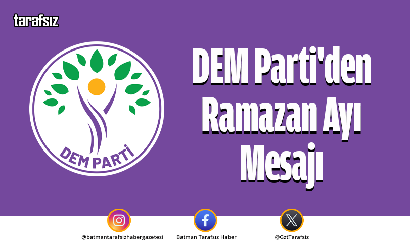 DEM Parti’den Ramazan Ayı Mesajı