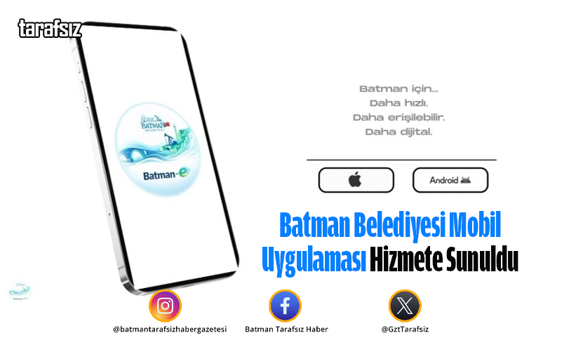 Batman Belediyesi Mobil Uygulaması Hizmete Sunuldu