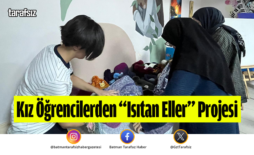 Kız Öğrencilerden “Isıtan Eller” Projesi