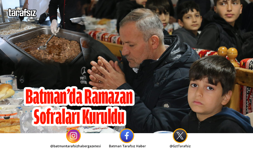 Batman’da Ramazan Sofraları Kuruldu