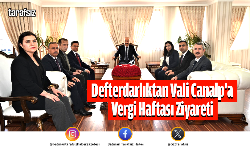 Defterdarlıktan Vali Canalp’a Vergi Haftası Ziyareti