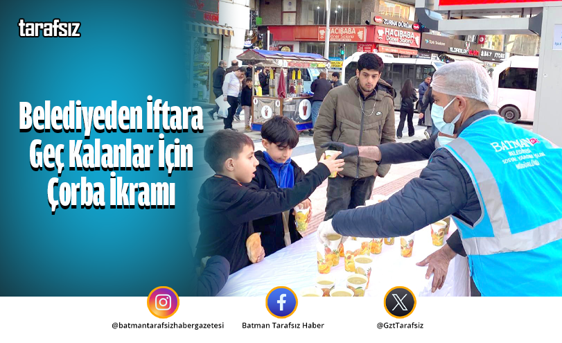 Belediyeden İftara Geç Kalanlar İçin Çorba İkramı