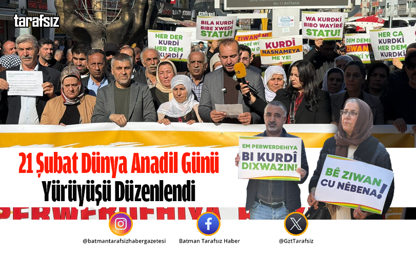 21 Şubat Dünya Anadil Günü Yürüyüşü Düzenlendi