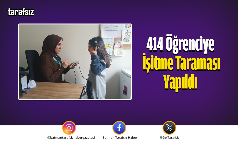 414 Öğrenciye İşitme Taraması Yapıldı