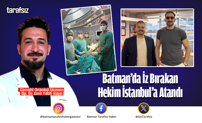 Batman’da İz Bırakan Hekim İstanbul’a Atandı