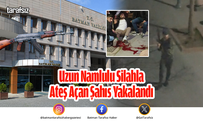 Uzun Namlulu Silahla Ateş Açan Şahıs Yakalandı