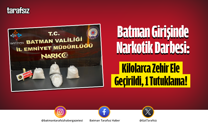 Kilolarca Zehir Ele Geçirildi, 1 Tutuklama!