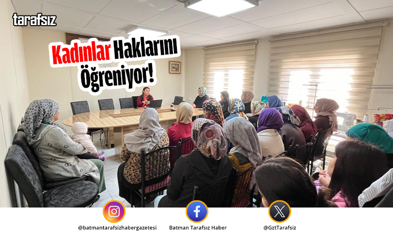 Kadınlar Haklarını Öğreniyor!