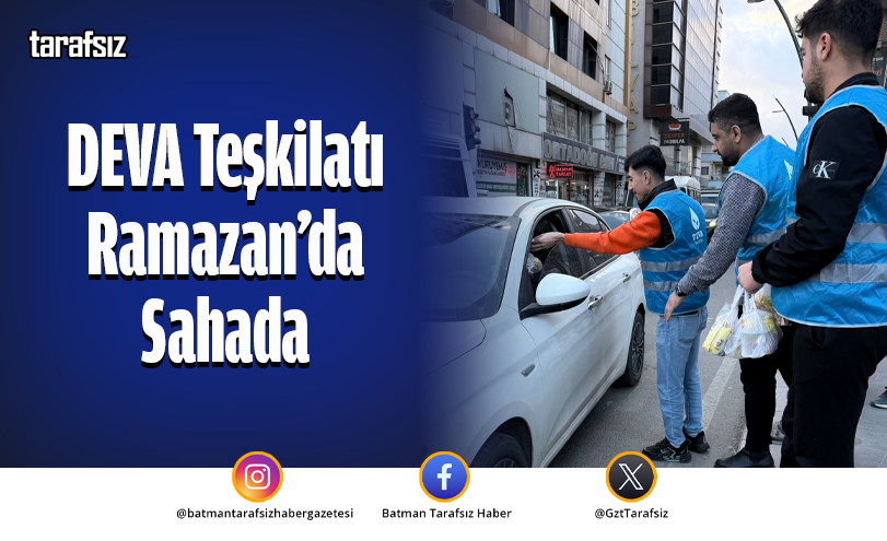 DEVA Teşkilatı Ramazan’da Sahada
