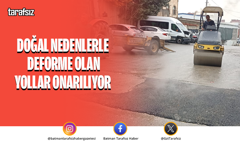 Doğal Nedenlerle Deforme Olan Yollar Onarılıyor