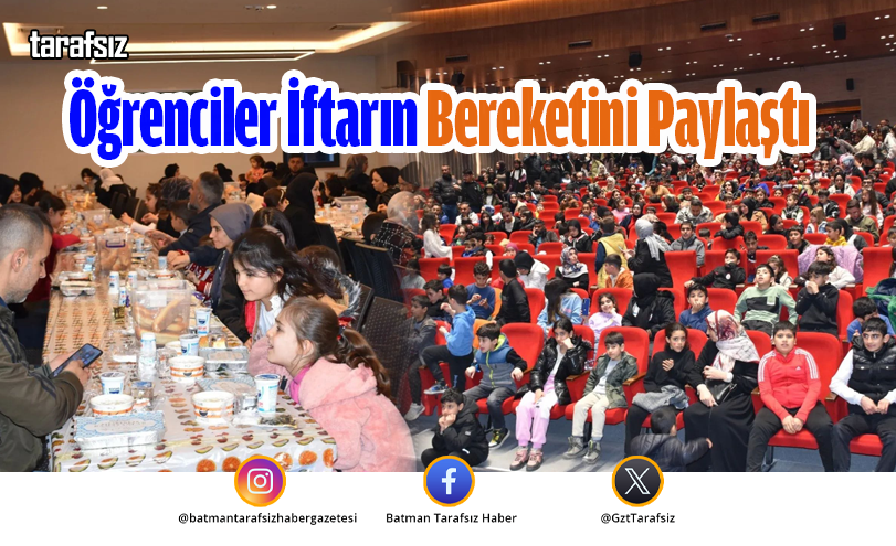 Öğrenciler İftarın Bereketini Paylaştı