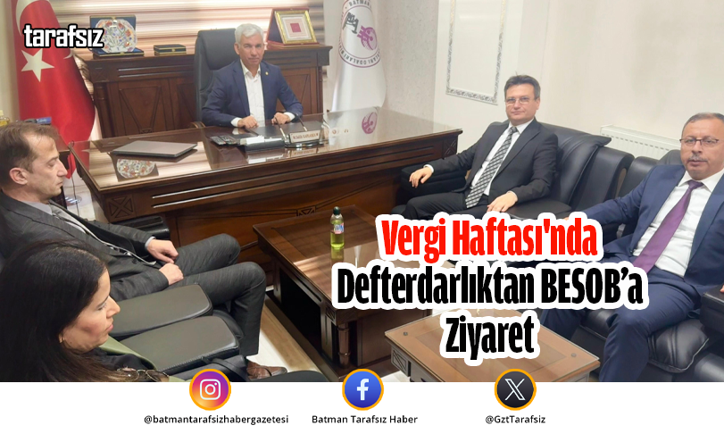 Vergi Haftası’nda Defterdarlıktan BESOB’a Ziyaret